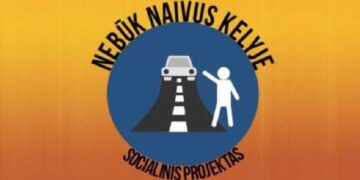 Socialinis projektas „Nebūk naivus kelyje“