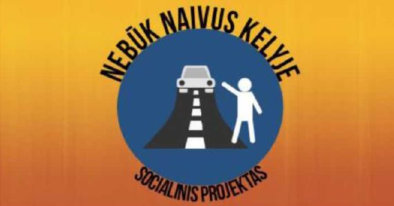 Socialinis projektas „Nebūk naivus kelyje“