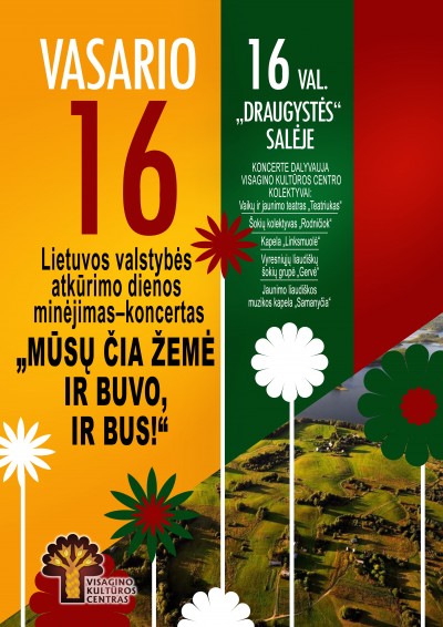 Lietuvos valstybės atkūrimo dienai skirtas renginys  „Mūsų čia žemė ir buvo, ir bus!“