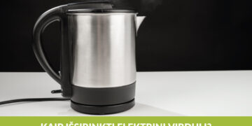 Kaip išsirinkti virdulį ir paruošti skanią arbatą?