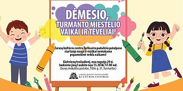 Dėmesio, Turmanto miestelio vaikai ir tėveliai!