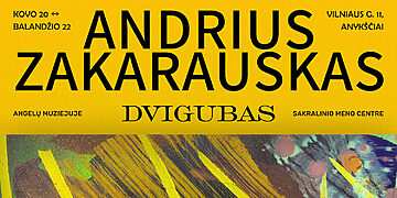 Andriaus Zakarausko tapybos darbų parodos &bdquo;Dvigubas&ldquo; pristatymas Angelų muziejuje